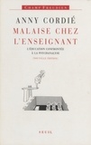 Anny Cordié - Malaise Chez L'Enseignant. L'Education Confrontee A La Psychanalyse, Edition 2000.