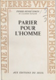 Pierre-Henri Simon - Parier pour l'homme.