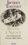  Tournier - Retour à Nayack - À la recherche de Carson McCullers.