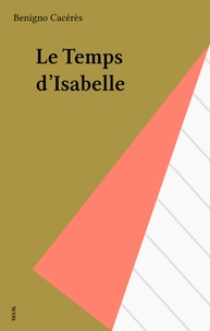 Benigno Cacérès - Le Temps d'Isabelle.