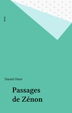 Daniel Oster - Passages de Zénon - Essai sur l'espace et les croyances littéraires.