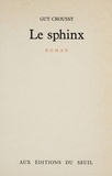 Guy Croussy - Le Sphinx.
