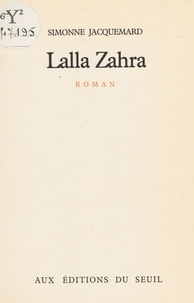 Simonne Jacquemard - Lalla Zahra.