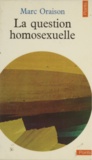  Oraison - La Question homosexuelle.
