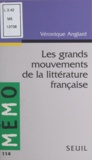 Véronique Anglard - Les grands mouvements de la littérature française.