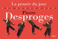 Pierre Desproges - La pensée du jour.