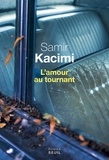 Samir Kacimi - L'amour au tournant.