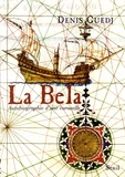 Denis Guedj - La Bela. Autobiographie D'Une Caravelle.