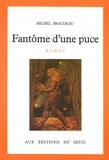 Michel Braudeau - Fantôme d'une puce.