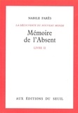 Nabile Farès - La Decouverte Du Nouveau Monde Tome 2, Memoire De L'Absent.