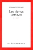 Fernand Pouillon - Les pierres sauvages.