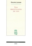 Philippe Lejeune - Les brouillons de soi.