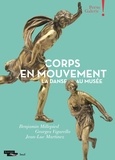 Jean-Luc Martinez - Corps en mouvement - La danse au musée.