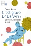 Samuel Alizon - C'est grave docteur Darwin ? - L'évolution, les microbes et nous.