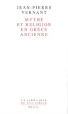 Jean-Pierre Vernant - Mythe et religion en Grèce ancienne.