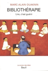 Marc-Alain Ouaknin - Bibliotherapie. Lire, C'Est Guerir.