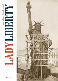 Luce Lebart et Sam Stourdzé - Lady Liberty.