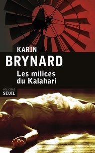 Karin Brynard - Les milices du Kalahari.