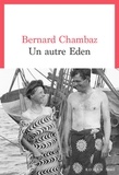 Bernard Chambaz - Un autre Eden.
