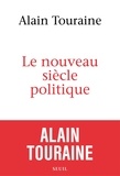 Alain Touraine - Le nouveau siècle politique.