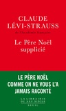 Claude Lévi-Strauss - Le Père Noël supplicié.