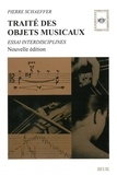 Pierre Schaeffer - Traité des objets musicaux - Essai interdisciplines.