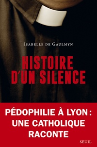 Isabelle de Gaulmyn - Histoire d'un silence.