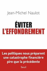 Jean-Michel Naulot - Eviter l'effondrement.