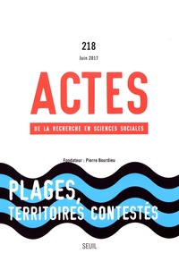 Jennifer Bidet et Elsa Devienne - Actes de la recherche en sciences sociales N° 218, juin 2017 : Plages, territoires contestés.