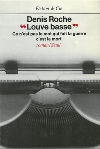 Denis Roche - Louve Basse.