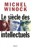 Michel Winock - Le siècle des intellectuels.