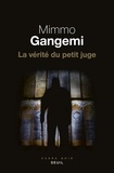 Mimmo Gangemi - La vérité du petit juge.