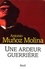 Antonio Muñoz-Molina - "Une ardeur guerrière" - Mémoires militaires.