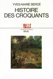 Yves-Marie Bercé - Histoire de croquants.