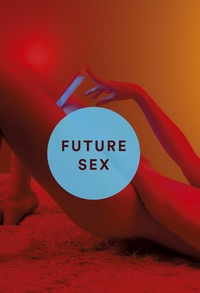 Emily Witt - Future sex.