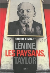 Robert Linhart - Lénine, les paysans, Taylor.