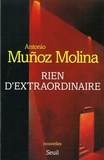 Antonio Muñoz-Molina - Rien D'Extraordinaire.