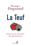 Monique Dagnaud - La teuf - Essai sur le désordre des générations.