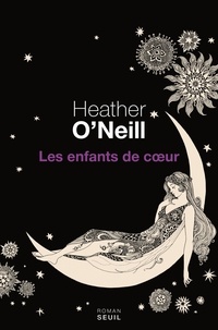 Heather O'Neill - Les enfants de coeur.