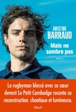 Aristide Barraud - Mais ne sombre pas.