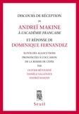 Olivier Bétourné et Danièle Sallenave - Discours de réception de Andreï Makine à l'Académie Française et réponse de Dominique Fernandez - Suivis des allocutions prononcées à l'occasion de la remise de l'épée.