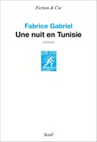 Fabrice Gabriel - Une nuit en Tunisie.