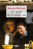 Maryse Wolinski - Le goût de la belle vie.