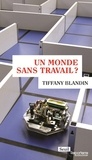 Tiffany Blandin - Un monde sans travail ?.