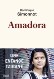 Dominique Simonnot - Amadora - Une enfance tzigane.