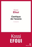 Kossi Efoui - Cantique de l'acacia.