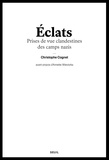 Christophe Cognet - Eclats - Prises de vue clandestines des camps nazis.