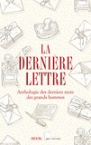  Collectif - La dernière lettre - Anthologie des derniers mots des grands hommes.