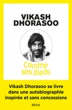 Vikash Dhorasoo - Comme ses pieds.