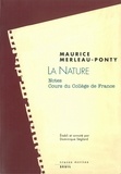 Maurice Merleau-Ponty - LA NATURE. - Cours du Collège de France, notes.
